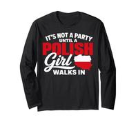 Funny Polish It's Not a Party Until A Polish Girl Walks in Manche Longue