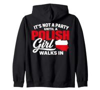 Funny Polish It's Not a Party Until A Polish Girl Walks in Sweat à Capuche