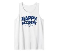 Funny Positive Humor Cute Love Quote Happy Accident Débardeur