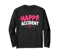 Funny Positive Humor Cute Love Quote Happy Accident Manche Longue
