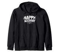 Funny Positive Humor Cute Love Quote Happy Accident Sweat à Capuche