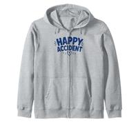 Funny Positive Humor Cute Love Quote Happy Accident Sweat à Capuche