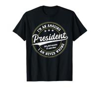 Funny President Gift Ideas Amazing President T-Shirt Noir Unisexe Adulte Coupe Classique Manche Courte Col Rond Coton 100% S