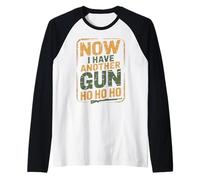 Funny Pro Gun - Maintenant J'Ai Un Autre Pistolet Ho Ho Ho Manche Raglan