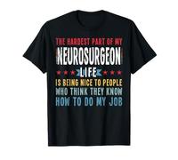 Funny Profession Quote Neurosurgeon T-Shirt