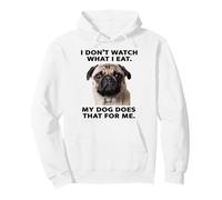 Funny Pug Design : Mon Chien Regarde ce Que Je Mange Sweat à Capuche