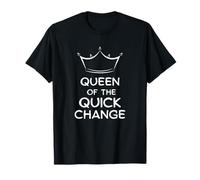 Funny Queen of The Quick Change Dance Musical Theater Acteur T-Shirt