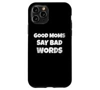 Funny Quote Good Moms Say Bad Words Coque pour iPhone 11 Pro