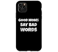 Funny Quote Good Moms Say Bad Words Coque pour iPhone 11 Pro Max