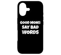 Funny Quote Good Moms Say Bad Words Coque pour iPhone 17