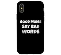 Funny Quote Good Moms Say Bad Words Coque pour iPhone X/XS