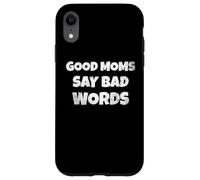Funny Quote Good Moms Say Bad Words Coque pour iPhone XR