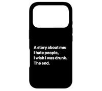 Funny Quote I Hate People I Wish I Was Drunk Coque pour iPhone 17 Pro
