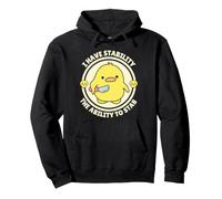 Funny Quote I Have Stability The Ability to Stab Sarcastic Sweat à Capuche