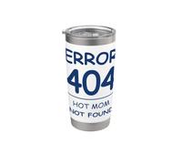 Funny Quote Sarcasm Hot mom Not Found Error 404 Gobelet isotherme en acier inoxydable double paroi