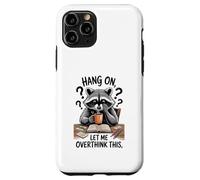 Funny Raccoon Hang on Let Me Overthink This Men Women Boys Coque pour iPhone 11 Pro