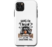 Funny Raccoon Hang on Let Me Overthink This Men Women Boys Coque pour iPhone 11 Pro Max