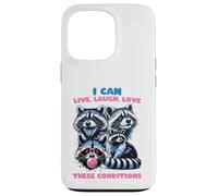 Funny Raccoon Live Laugh Love These Conditions Bubblegum Coque pour iPhone 13 Pro