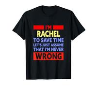 Funny Rachel ne se Trompe jamais T-Shirt Graphique avec Valeur