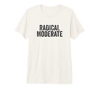 Funny Radical Moderate Republican Democrat Politics Design T-Shirt Haut de Gamme