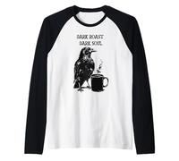 Funny Raven Boit du Café Noir comme Mon âme Manche Raglan