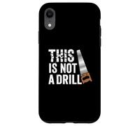 Funny Real Tools Handsaw Builder This is Not A Drill Novelty Coque pour iPhone XR