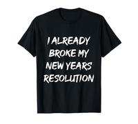 Funny Relatable 2026 J'Ai déjà dépassé ma résolution du Nouvel an T-Shirt