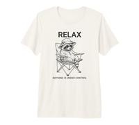 Funny Relax Nothing is Under Control Raton Laveur T-Shirt Haut de Gamme