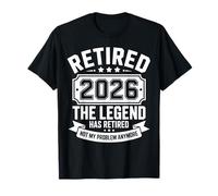 Funny Retired 2026 Ce n'est Plus Mon problème Retraite 2026 T-Shirt