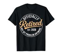 Funny Retired 2026 Ce n'est Plus Mon problème Retraite 2026 T-Shirt