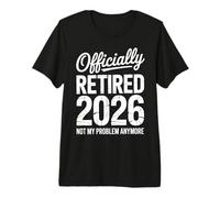 Funny Retired 2026 Ce n'est Plus Mon problème Retraite 2026 T-Shirt Haut de Gamme