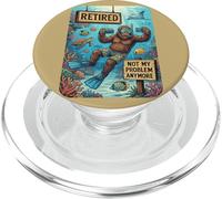 Funny Retired Not My Problem Anymore Scuba Bigfoot PopSockets PopGrip pour MagSafe