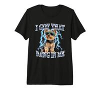 Funny Retro Got That Dawg in Me Yorkshire Terrier Dog Lover T-Shirt Haut de Gamme