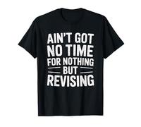 Funny Revising Exams College University Blague School Humour T-Shirt