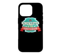 Funny Ringmaster Circus Chaos Hectic Life Sarcastic Humour Coque pour iPhone 16 Pro