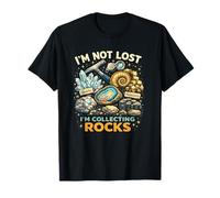 Funny Rock Collecting I'm Not Lost I'm Collecting Rocks T-Shirt
