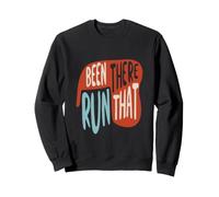 Funny Runner Pun Vous y êtes déjà allé ? Sweatshirt