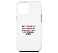 Funny Santa Saw My Bank Account Christmas Inflation Coque pour iPhone 12 Pro Max