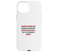 Funny Santa Saw My Bank Account Christmas Inflation Coque pour iPhone 15 Plus