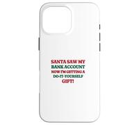Funny Santa Saw My Bank Account Christmas Inflation Coque pour iPhone 16 Pro Max