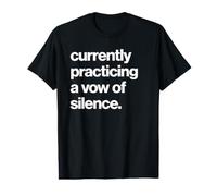 Funny Sarcasm Currently Practicing A Vow of Silence T-Shirt Graphique avec Valeur