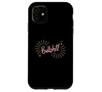 Funny Sarcastic Adult Joke Womens Cute Pink Bullshit Coque pour iPhone 11
