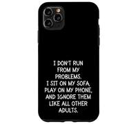 Funny Sarcastic I Don't Run from My Problems Adulte Adulte Coque pour iPhone 11 Pro Max