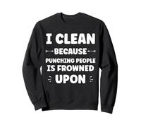 Funny Sarcastic Punching People Quote i Clean Sweatshirt