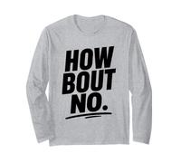Funny Sarcastic Simple Quote How Bout No Manche Longue
