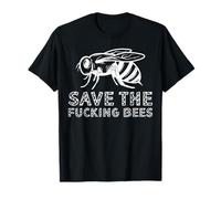 Funny Save The Fucking Bees pour apiculteur T-Shirt