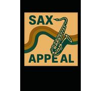 Funny Saxophone Blank Sheet Music Book - Sax Appeal