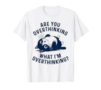 Funny Saying are You Overthinking What I'm Overthinking? Chat T-Shirt