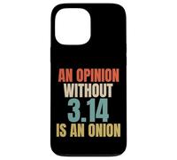 Funny Saying for Pi Day | Mathematics 3.14 Math Joke Coque pour iPhone 13 Pro Max