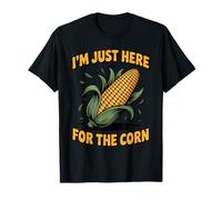 Funny Saying I'm Just Here for The Corn Humour Blague Femme Homme T-Shirt